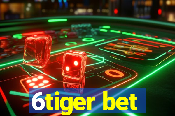 6tiger bet